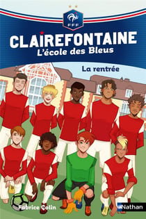 Clairefontaine - l'école des Bleus Tome 1 : la rentrée