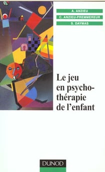 Le jeu en psychotherapie de l'enfant