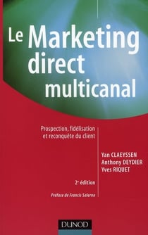 Le marketing direct multicanal - prospection, fidélisation et reconquête du client (2e édition)