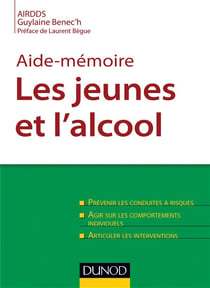 Aide-mémoire - les jeunes et l'alcool - prévenir les conduites à risque