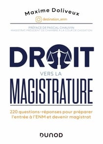 Droit vers la magistrature : 220 questions-réponses pour préparer l'entrée à l'ENM et devenir magistrat