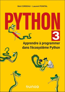 Python 3 : Apprendre à programmer dans l'écosystème Python (2e édition)