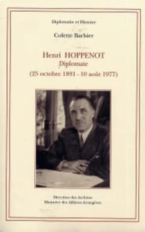 Henri Hoppenot : diplomate (25 octobre 1891-10 août 1977)