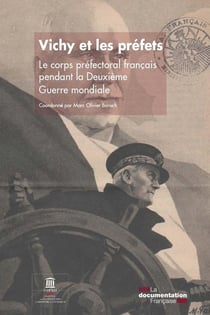 Vichy et les préfets : Le corps préfectoral français pendant la deuxieme guerre mondiale
