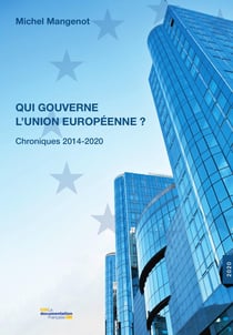 Qui gouverne l'Union européenne ? - chroniques 2014-2019