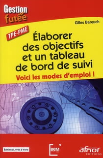 Élaborer des objectifs et un tableau de bord de suivi -Voici les modes d'emploi !