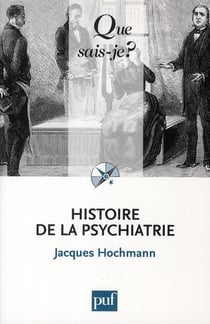 Histoire de la psychiatrie (2e édition)