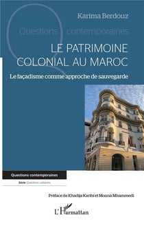 Le patrimoine colonial au Maroc : le façadisme comme approche de sauvegarde