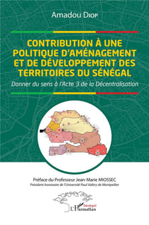 Contribution à une politique d'aménagement et de développement des territoires de Sénégal