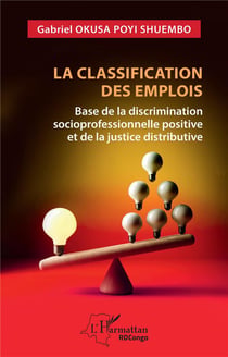 La classification des emplois : base de la discrimination socioprofessionnelle positive et de la justice distributive