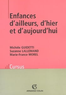 Enfances d'ailleurs, d'hier et d'aujourd'hui - approche comparative