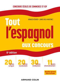 Tout l'espagnol aux concours - prépas commerciales et scientifiques, concours sciences Po et IEP (5e édition)