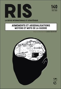 La revue internationale et stratégique n.140 : Armements et arsenalisations : Moyens et mots de la guerre
