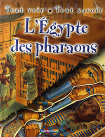 L'egypte des pharaons t4 - tout voir tout savoir