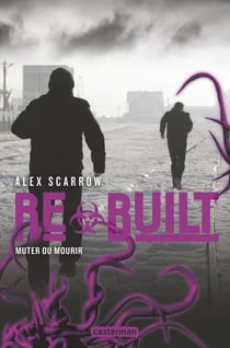 Rebuilt - muter ou mourir
