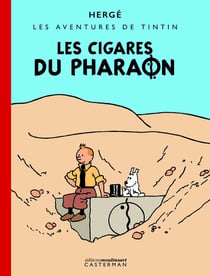 Les aventures de Tintin Tome 4 : Les cigares du Pharaon
