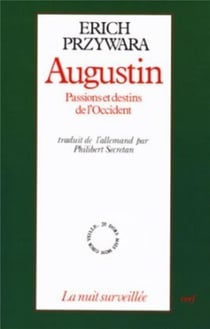 Augustin - Passions et destins de l'Occident