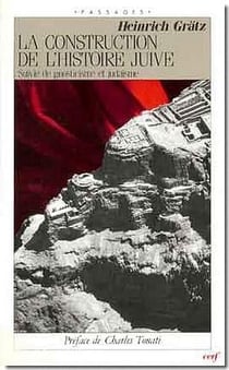 La construction de l'histoire juive - gnosticisme et judaïsme