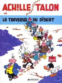 Achille Talon Tome 32 : Achille Talon et la traversée du disert