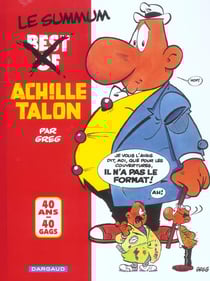 Achille Talon Tome 0. : le summum Achille Talon - 40 ans, 40 gags