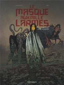 Le masque aux mille larmes Tome 2 : pour prix de mes tourments