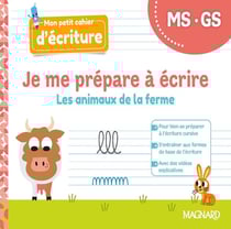 Mon petit cahier d?écriture : je me prépare à écrire MS-GS, les animaux de la ferme : cahier (édition 2022)