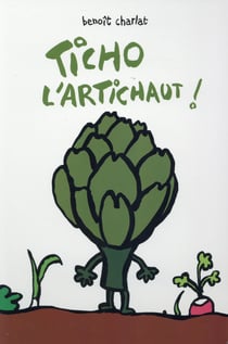 Ticho l'artichaut !