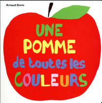 Une pomme de toutes les couleurs