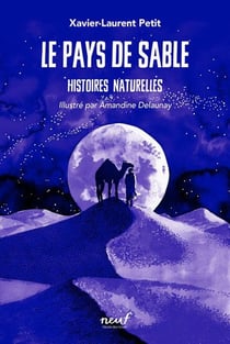 Histoires naturelles : le pays de sable