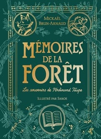 Mémoires de la forêt Tome 1 : Les souvenirs de Ferdinand Taupe