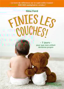 Finies les couches ! 7 jours pour que mon enfant devienne propre