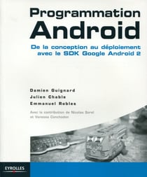 Programmation android - de la conception au déploiement avec le sdk google android 2.