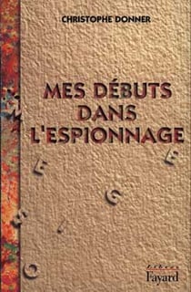 Mes débuts dans l'espionnage