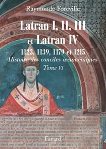 Histoire des conciles oecuméniques : Latran I, II, III et Latran IV (1123, 1139, 1179 et 1215)