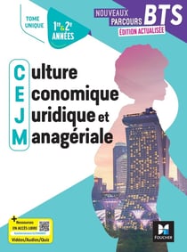 Nouveaux parcours BTS : Culture économique, juridique et managériale - BTS 1re & 2e années - Tome unique - Elève