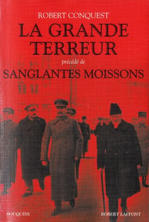 La grande terreur - sanglantes moissons - les purges staliniennes des années 30 - la collectivisation des terres en URSS
