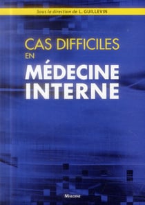 Cas difficiles en medecine interne