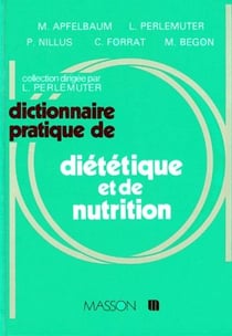 Dictionnaire pratique de diététique et de nutrition