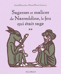 Sagesses et malices de Nasreddine, le fou qui était sage Tome 2