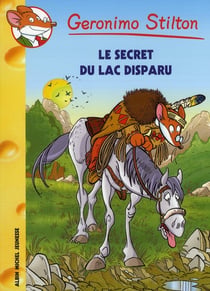 Geronimo Stilton Tome 54 : le secret du lac disparu