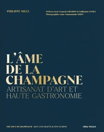 L'âme de la Champagne : artisanat d'art et haute gastronomie