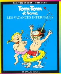 Tom-Tom et Nana Tome 5 : les vacances infernales