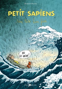 Petit Sapiens Tome 3 : une tête bien faite