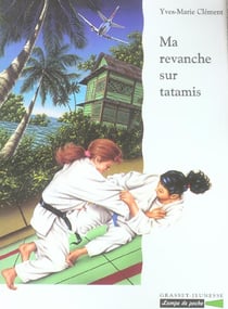 Ma revanche sur tatamis