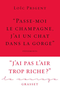 "passe-moi le champagne, j'ai un chat dans la gorge"