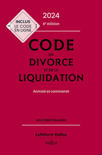 Code du divorce et de la liquidation (édition 2024)