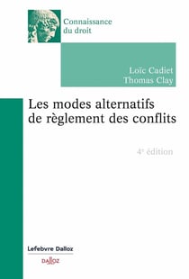 Les modes alternatifs de règlement des conflits (4e édition)