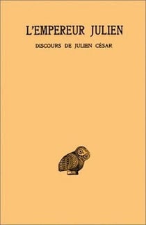 Oeuvres complètes. Tome I, 1re partie : Discours de Julien César (I-V)