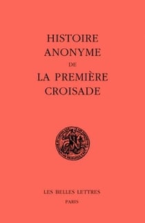 Histoire anonyme de la 1ère croisade