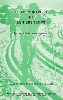 Les Géographes et le tiers temps : Sports, loisirs, aménagement